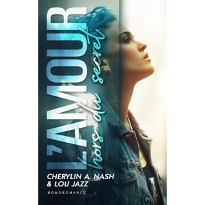 A. Nash, Cherylin L’amour hors du secret: Livre lesbien, Roman lesbien A. Nash, Cherylin L’amour hors du secret: Livre lesbien, Roman lesbien