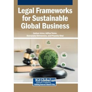 Legal Frameworks for Sustainable Global Business Legal Frameworks for Sustainable Global Business