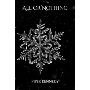 Kennedy, Piper All or Nothing (Romano Series) Kennedy, Piper All or Nothing (Romano Series)
