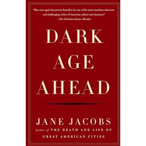 Jacobs, Jane Dark Age Ahead Jacobs, Jane Dark Age Ahead