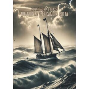 Sonia Corossi, Renata Una Vita da Amare vol.1: Quando la vita cambia rotta Sonia Corossi, Renata Una Vita da Amare vol.1: Quando la vita cambia rotta