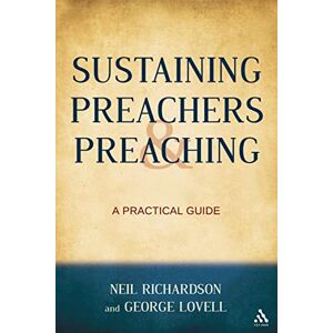 Lovell, George Sustaining Preachers and Preaching: A Practical Guide Lovell, George Sustaining Preachers and Preaching: A Practical Guide