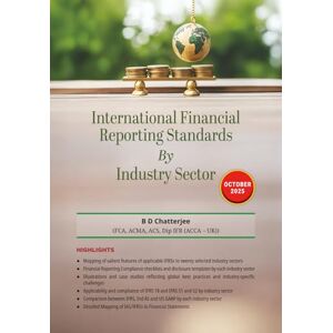 Chatterjee, BD International Financial Reporting Standards by Industry Sector Chatterjee, BD International Financial Reporting Standards by Industry Sector
