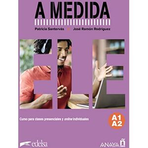 Rodríguez Martín, José Ramón A medida. Nivel A1-A2. Manual de clase. Rodríguez Martín, José Ramón A medida. Nivel A1-A2. Manual de clase.