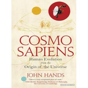 Hands, John Cosmosapiens: Human Evolution from the Origin of the Universe Hands, John Cosmosapiens: Human Evolution from the Origin of the Universe