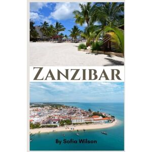 Wilson Zanzibar Guida di viaggio 2026 Wilson Zanzibar Guida di viaggio 2026