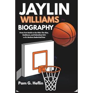 Pam G., Pam G. Jaylin Williams Biography: From Fort Smith to the NBA: The Rise, Resilience, and Relentless Drive of a Modern Basketball Star Pam G., Pam G. Jaylin Williams Biography: From Fort Smith to the NBA: The Rise, Resilience, and Relentless Drive of a Modern Basketball Star