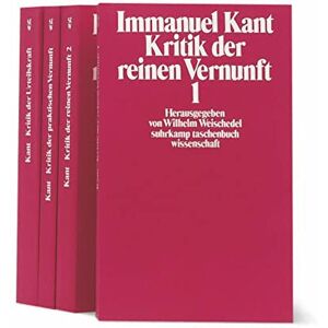 Kant, Immanuel Die Kritiken: Kritik der reinen Vernunft 1/2 / Kritik der praktischen Vernunft / Kritik der Urteilskraft Kant, Immanuel Die Kritiken: Kritik der reinen Vernunft 1/2 / Kritik der praktischen Vernunft / Kritik der Urteilskraft