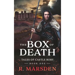 Marsden, R. The Box of Death: A Medieval Fantasy Adventure: 1 (Tales of Castle Rory) Marsden, R. The Box of Death: A Medieval Fantasy Adventure: 1 (Tales of Castle Rory)