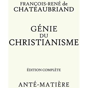 de CHATEAUBRIAND, François-René GENIE DU CHRISTIANISME EDITION COMPLETE de CHATEAUBRIAND, François-René GENIE DU CHRISTIANISME EDITION COMPLETE