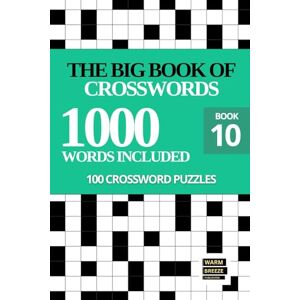 Breeze, Warm The Big Book of Crosswords for Adults: 100 General Knowledge Themed Puzzles for Beginners Large Print Puzzle for Adults and Seniors (Sunday Crosswords Collection) Breeze, Warm The Big Book of Crosswords for Adults: 100 General Knowledge Themed Puzzles for Beginners Large Print Puzzle for Adults and Seniors (Sunday Crosswords Collection)