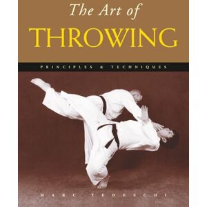 Tedeschi, Marc The Art of Throwing: Principles & Techniques (The Art of Series) Tedeschi, Marc The Art of Throwing: Principles & Techniques (The Art of Series)