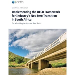 Oecd Implementing the Framework for Industry's Net-Zero Transition in South Africa Oecd Implementing the Framework for Industry's Net-Zero Transition in South Africa