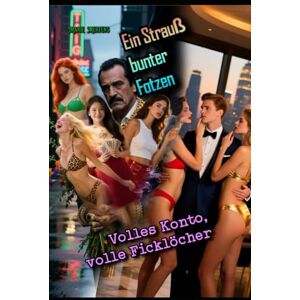 Mertens, Marie Ein Strauß bunter Fotzen: Volles Konto, volle Ficklöcher Mertens, Marie Ein Strauß bunter Fotzen: Volles Konto, volle Ficklöcher