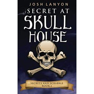 Lanyon, Josh Secret at Skull House: An M/M Cozy Mystery (Secrets and Scrabble) Lanyon, Josh Secret at Skull House: An M/M Cozy Mystery (Secrets and Scrabble)