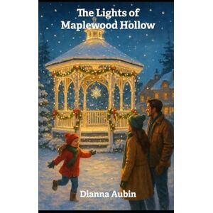 Aubin, Dianna The Lights of Maplewood Hollow Aubin, Dianna The Lights of Maplewood Hollow
