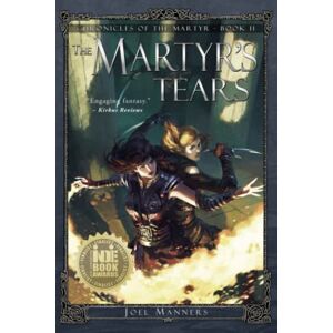 Manners, Joel Gavin The Martyr's Tears: Volume 2 (The Chronicles of the Martyr) Manners, Joel Gavin The Martyr's Tears: Volume 2 (The Chronicles of the Martyr)