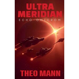Mann, Theo Echo Omicron: 1 (Ultra Meridian) Mann, Theo Echo Omicron: 1 (Ultra Meridian)