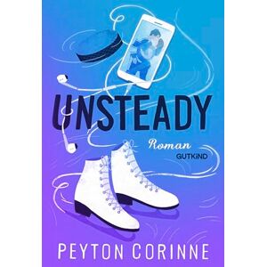 Corinne, Peyton Unsteady (Undone 1): Roman Der große BookTok-Hit von Bestsellerautorin Peyton Corinne Verführerische Sports Romance trifft auf he falls first, Golden Boy x Black Cat, Found Family! Corinne, Peyton Unsteady (Undone 1): Roman Der große BookTok-Hit von Bestsellerautorin Peyton Corinne Verführerische Sports Romance trifft auf he falls first, Golden Boy x Black Cat, Found Family!