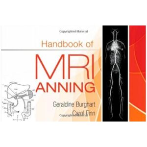 Burghart MA RT(R)(MR)(M), Geraldine Handbook of MRI Scanning Burghart MA RT(R)(MR)(M), Geraldine Handbook of MRI Scanning