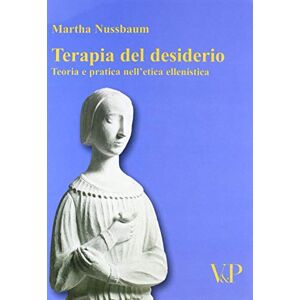 Nussbaum, Martha C. Terapia del desiderio. Teoria e pratica nell'etica ellenistica Nussbaum, Martha C. Terapia del desiderio. Teoria e pratica nell'etica ellenistica
