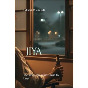 SAKSHI DWIVEDI JIYA: -The story that wasn't mine to keep. SAKSHI DWIVEDI JIYA: -The story that wasn't mine to keep.