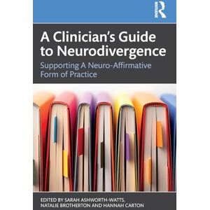 Allied A Clinician’s Guide to Neurodivergence: Supporting a Neuro-Affirmative Form of Practice Allied A Clinician’s Guide to Neurodivergence: Supporting a Neuro-Affirmative Form of Practice