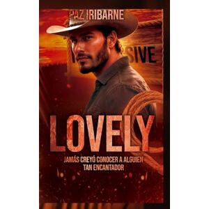 Iribarne, Paz Lovely: Romance gay entre un abogado de Nueva York y un chico de ciudad pequeña (Bilogía Posssessive) Iribarne, Paz Lovely: Romance gay entre un abogado de Nueva York y un chico de ciudad pequeña (Bilogía Posssessive)