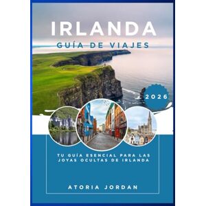 Jordan, Atoria Irlanda Guía de viajes 2026 Jordan, Atoria Irlanda Guía de viajes 2026