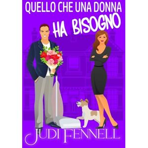 Fennell, Judi Quello che una donna ha bisogno (Manley Maids Italiano) Fennell, Judi Quello che una donna ha bisogno (Manley Maids Italiano)