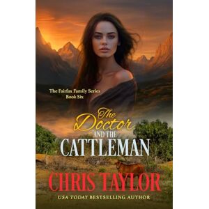 Taylor The Doctor and the Cattleman (The Fairfax Family Series) Taylor The Doctor and the Cattleman (The Fairfax Family Series)