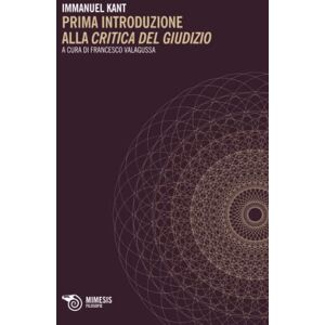Kant Prima Introduzione alla Critica del giudizio Kant Prima Introduzione alla Critica del giudizio