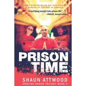 Attwood, Shaun Prison Time: Locked Up In Arizona (English Shaun Trilogy) Attwood, Shaun Prison Time: Locked Up In Arizona (English Shaun Trilogy)