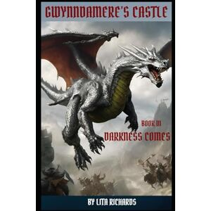 Richards, Lita Gwynndamere's Castle: Darkness Comes Richards, Lita Gwynndamere's Castle: Darkness Comes