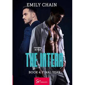 Emily, Chain The Intern Book 4: Final Year: Unmasking the Truth Emily, Chain The Intern Book 4: Final Year: Unmasking the Truth