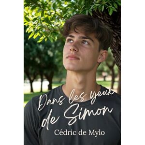 de Mylo, Cédric Dans les yeux de Simon (Du côté de chez Tom) de Mylo, Cédric Dans les yeux de Simon (Du côté de chez Tom)