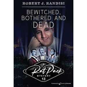 Randisi, Robert J. Bewitched, Bothered and Dead: 13 (Rat Pack Mysteries) Randisi, Robert J. Bewitched, Bothered and Dead: 13 (Rat Pack Mysteries)