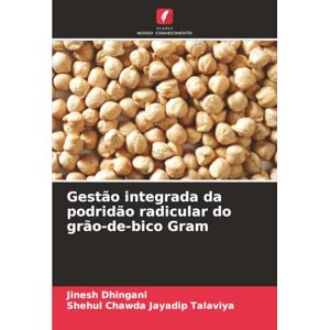 Dhingani, Jinesh Gestão integrada da podridão radicular do grão-de-bico Gram Dhingani, Jinesh Gestão integrada da podridão radicular do grão-de-bico Gram