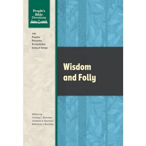 Bourman, Timothy C Wisdom and Folly (People's Bible Devotions) Bourman, Timothy C Wisdom and Folly (People's Bible Devotions)