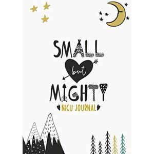 Valor, Baby Small But Mighty NICU Journal: 90 Day NICU Diary For NICU Moms And Parents Of Preemies Valor, Baby Small But Mighty NICU Journal: 90 Day NICU Diary For NICU Moms And Parents Of Preemies