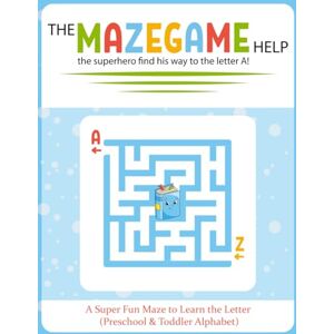 Kasiandnosi The Maze Game Help the superhero find his way to the letter A!: A Super Fun Maze to Learn the Letter (Preschool & Toddler Alphabet) Kasiandnosi The Maze Game Help the superhero find his way to the letter A!: A Super Fun Maze to Learn the Letter (Preschool & Toddler Alphabet)