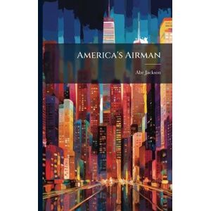 Jackson America's Airman Jackson America's Airman