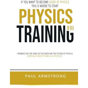 ARMSTRONG, MR PAUL PHYSICS TRAINING VIII ARMSTRONG, MR PAUL PHYSICS TRAINING VIII