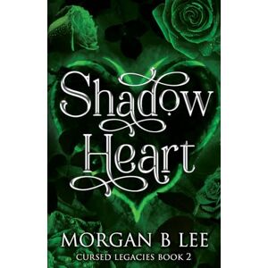 Lee Shadow Heart: A Paranormal Reverse Harem Romance: 2 (Cursed Legacies) Lee Shadow Heart: A Paranormal Reverse Harem Romance: 2 (Cursed Legacies)