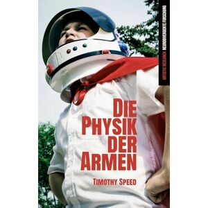 Speed, Timothy Die Physik der Armen: Eine neurodivergente Meta-Theorie des Bewusstseins (Artistic Research) Speed, Timothy Die Physik der Armen: Eine neurodivergente Meta-Theorie des Bewusstseins (Artistic Research)