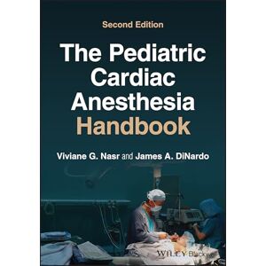 Nasr, Viviane G. The Pediatric Cardiac Anesthesia Handbook Nasr, Viviane G. The Pediatric Cardiac Anesthesia Handbook