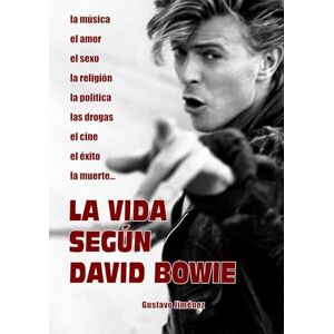 Jiménez Limones, Gustavo La vida según David Bowie Jiménez Limones, Gustavo La vida según David Bowie