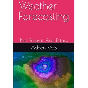 Voss Weather Forecasting: Past, Present, And Future Voss Weather Forecasting: Past, Present, And Future