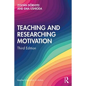 Dörnyei, Zoltán Teaching and Researching Motivation: New Directions for Language Learning (Applied Linguistics in Action) Dörnyei, Zoltán Teaching and Researching Motivation: New Directions for Language Learning (Applied Linguistics in Action)