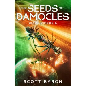 Scott The Seeds of Damocles: Warp Riders 6 Scott The Seeds of Damocles: Warp Riders 6